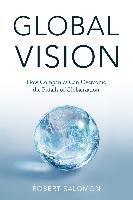 Global Vision: How Companies Can Overcome the Pitfalls of Globalization - Salomon R.
