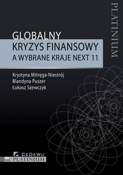 Globalny kryzys finansowy a wybrane kraje Next 11 - Mitręga-Niestrój Krystyna, Puszer Blandyna, Szewczyk Łukasz