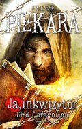 Głód i pragnienie. Ja, inkwizytor. Tom 5 - Piekara Jacek