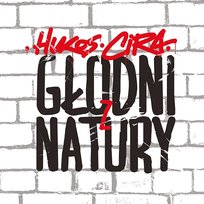 Głodni z natury Cira, Hukos