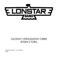 Głodny i spragniony ciebie Michał Lonstar