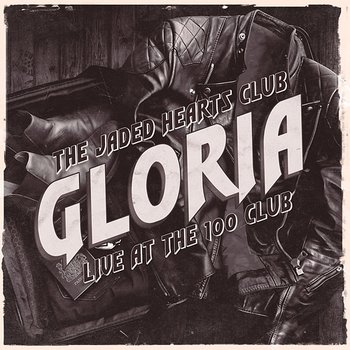 Gloria - The Jaded Hearts Club