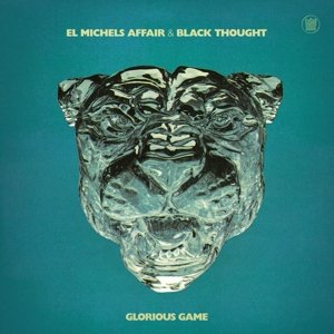 Glorious Game - Black Thought, El Michels Affair