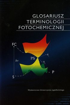 Glosariusz terminologii fotochemicznej - Najbar Jan, Turek Andrzej M.