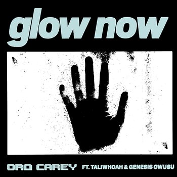 Glow Now - Dro Carey