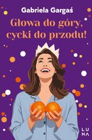 Głowa do góry, cycki do przodu Gargaś Gabriela