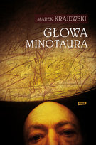 Głowa minotaura. Edward Popielski Krajewski Marek