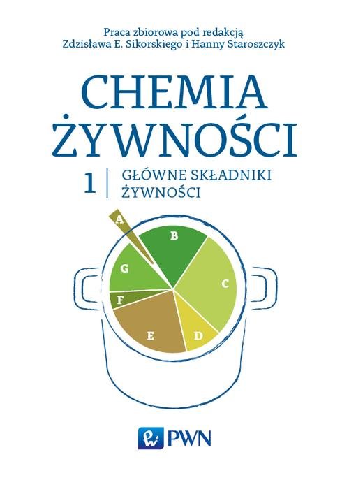 Główne składniki żywności. Chemia żywności. Tom 1 - Opracowanie