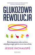 Glukozowa rewolucja - Jessie Inchauspe