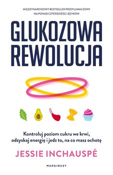 Glukozowa rewolucja - Jessie Inchauspe