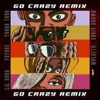 Go Crazy (Remix) Latto, Lil Durk, Future, Chris Brown feat. Young Thug