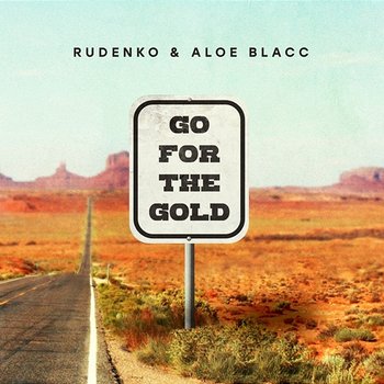 Go for the Gold - Rudenko & Aloe Blacc