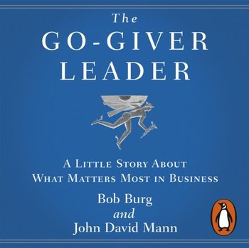 Go-Giver Leader - Burg Bob, Mann John David