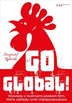 Go global! - Rybiński Krzysztof