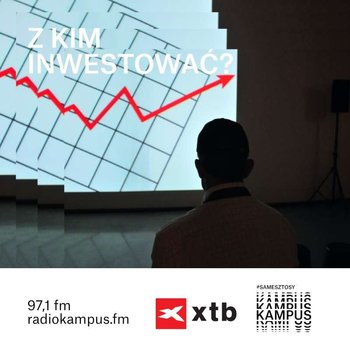 Go Invest! Cykl o inwestowaniu na antenie Radia Kampus - Normalnie o tej porze - podcast - Radio Kampus