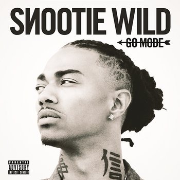 Go Mode - Snootie Wild