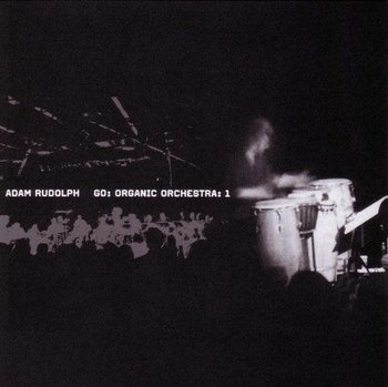 Go: Organic Orchestra: 1 - Rudolph Adam
