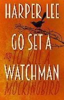 Go Set a Watchman Lee Harper