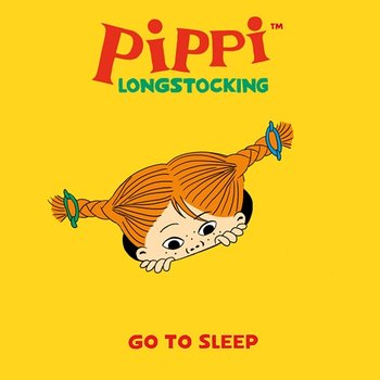 Go To Sleep - Astrid Lindgren, Annie Wiggins, Pippi Longstocking