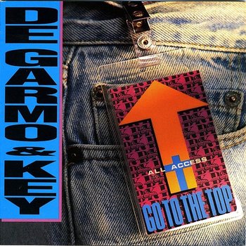 Go To The Top - DeGarmo & Key