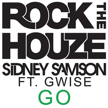 GO - Sidney Samson feat. Gwise