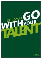 Go with Your Talent - Dewulf Luk