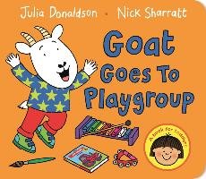 Goat Goes to Playgroup - Donaldson Julia