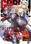 Goblin Slayer. Tom 1&nbsp;-&nbsp;Kousuke Kurose, Kumo Kagyu