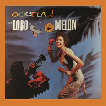 Gócela - Lobo Y Melón