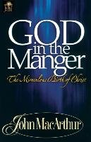 God in the Manger - Macarthur John F.