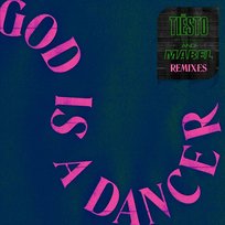 God Is a Dancer Mabel, Tiësto