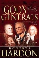 God's Generals Volume 3: The Revivalists - Liardon Roberts