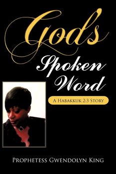 God's Spoken Word - King Author Prophetess Gwendolyn