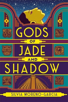 Gods of Jade and Shadow - Moreno-Garcia Silvia