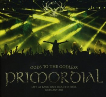 Gods To The Godless (Limited Edition) - Primordial