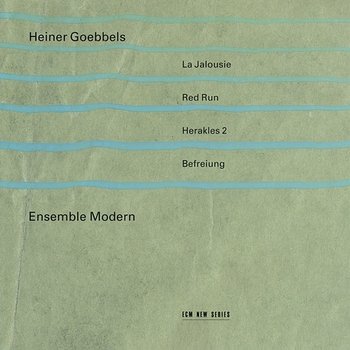 Goebbels: La Jalousie - Ensemble Modern, Peter Rundel