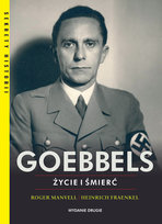 Goebbels. Życie i śmierć Manvell Roger, Fraenkel Heinrich