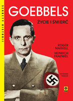 Goebbels. Życie i śmierć Manvell Roger, Fraenkel Heinrich
