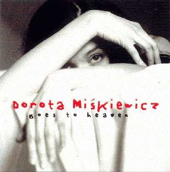Goes To Heaven - Miśkiewicz Dorota