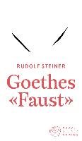 Goethes «Faust» - Steiner Rudolf
