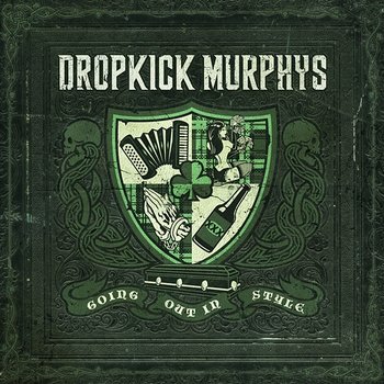 Going out in Style - Live at Fenway Edition - Dropkick Murphys