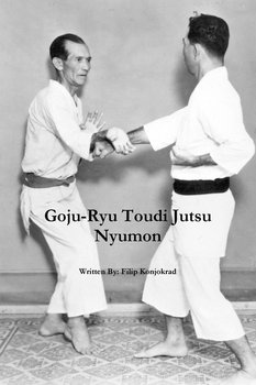 Goju-Ryu Toudi Jutsu Nyumon - Konjokrad Filip