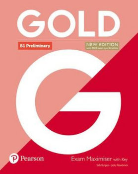 Gold B1 Preliminary New Edition Exam Maximiser with Key - Burgess Sally