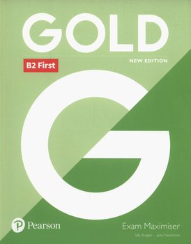 Gold B2 First. Exam Maximiser - Burgess Saly, Newbrook Jacky