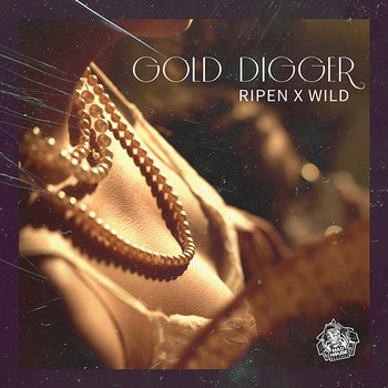 Gold Digger - Ripen, Wild