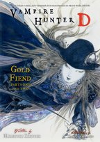 Gold Fiend Parts 1 & 2. Vampire Hunter D. Volume 30 Hideyuki Kikuchi, Yoshitaha Amano