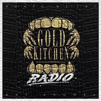 Gold Kitchen Radio - Bonez MC, Raf Camora