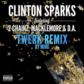 Gold Rush - Clinton Sparks feat. 2 Chainz, Macklemore, D.A.