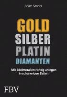 Gold, Silber, Platin, Diamanten - Sander Beate