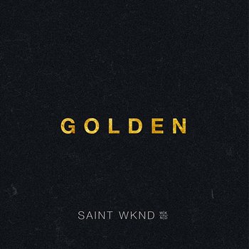 Golden - SAINT WKND feat. Hoodlem